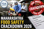 Maharashtra Food Safety Crackdown 2026: Latest FDA Actions, Rules and Updates