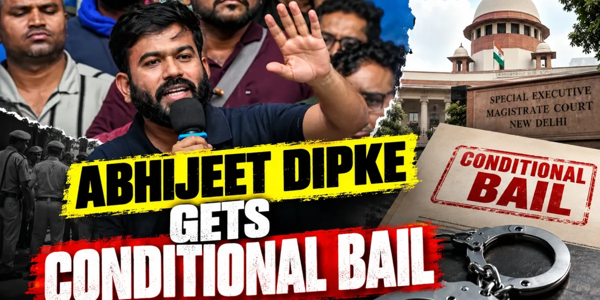 Abhijeet Dipke Gets Conditional Bail