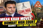 Imran Khan Challenges Leave India Notice in HC