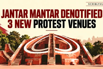 Jantar Mantar Protest Site Denotified: Delhi’s New Protest Venues
