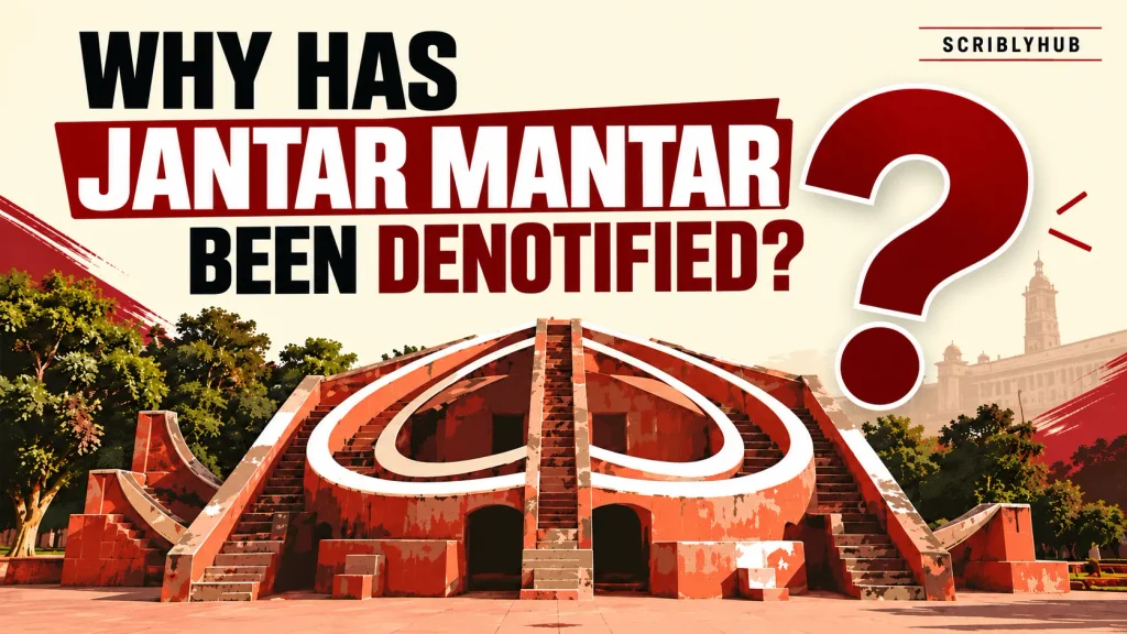 Why Has Jantar Mantar Been Denotified
